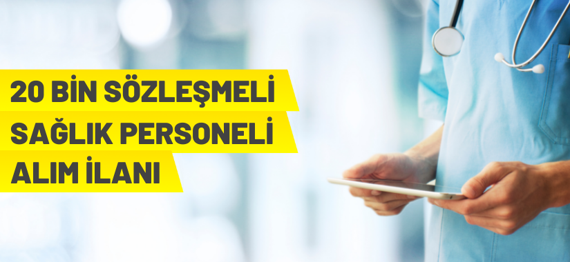 Sağlık Bakanlığı 20 bin sözleşmeli personel alacak