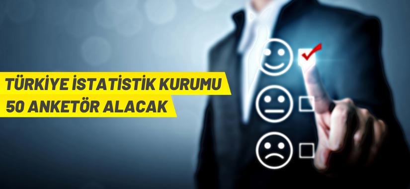 Türkiye İstatistik Kurumu Başkanlığı 50 Sözleşmeli Personel alacak
