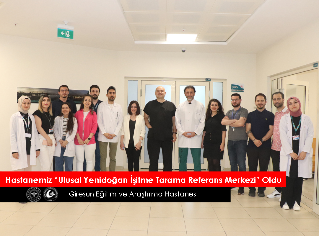 Eğitim ve Araştırma Hastanesi “Ulusal Yenidoğan İşitme Tarama Referans Merkezi” Oldu