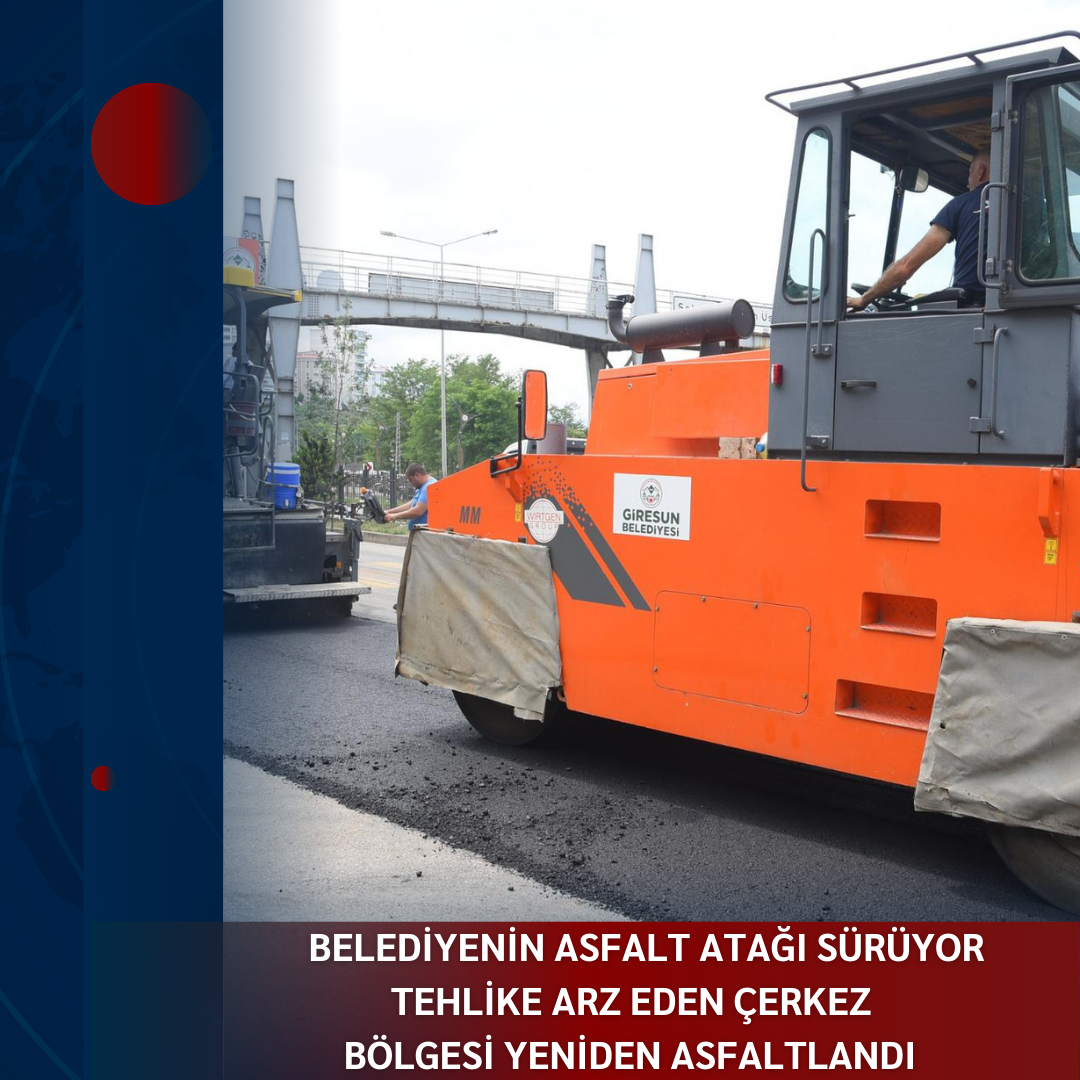 BELEDİYENİN ASFALT ATAĞI SÜRÜYOR TEHLİKE ARZ EDEN ÇERKEZ BÖLGESİ YENİDEN ASFALTLANDI