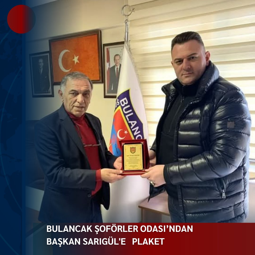 BULANCAK ŞOFÖRLER ODASI’ndan BAŞKAN SARIGÜL’e PLAKET