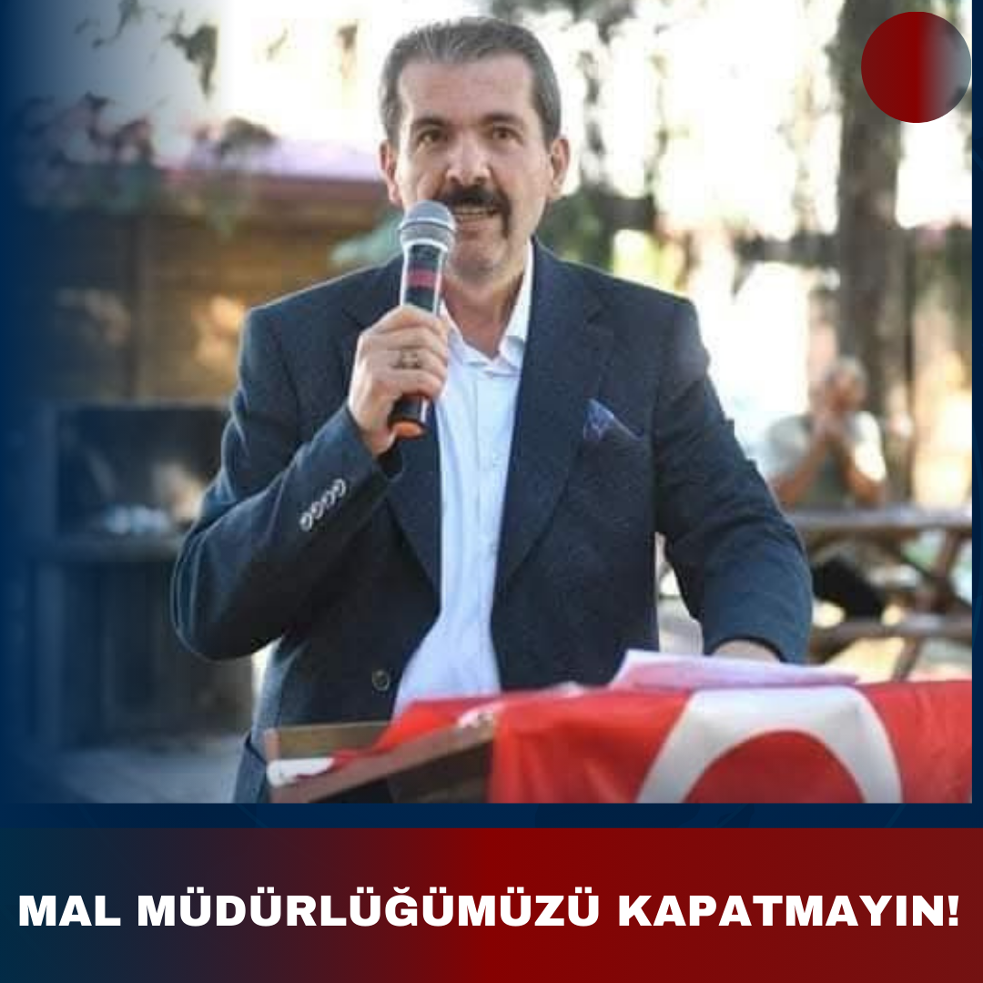MAL MÜDÜRLÜĞÜMÜZÜ KAPATMAYIN!