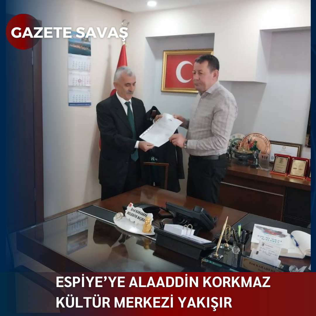ESPİYE’ye ALAADDİN KORKMAZ KÜLTÜR MERKEZİ YAKIŞIR