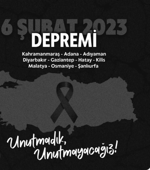 6 ŞUBAT DEPREMİ: UNUTMADIK, UNUTMAYACAĞIZ