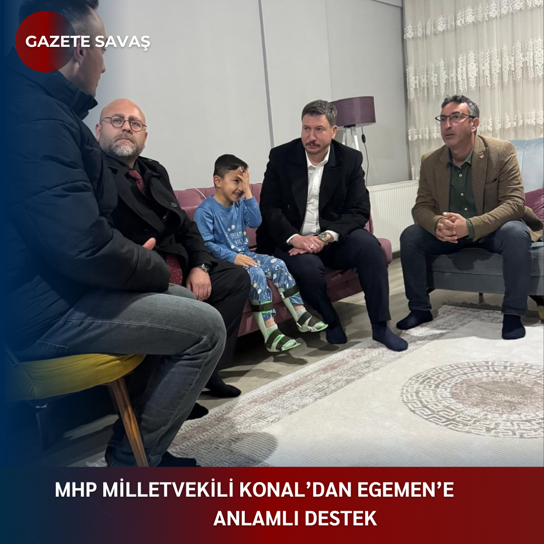 MHP MİLLETVEKİLİ KONAL’dan EGEMEN’e ANLAMLI DESTEK