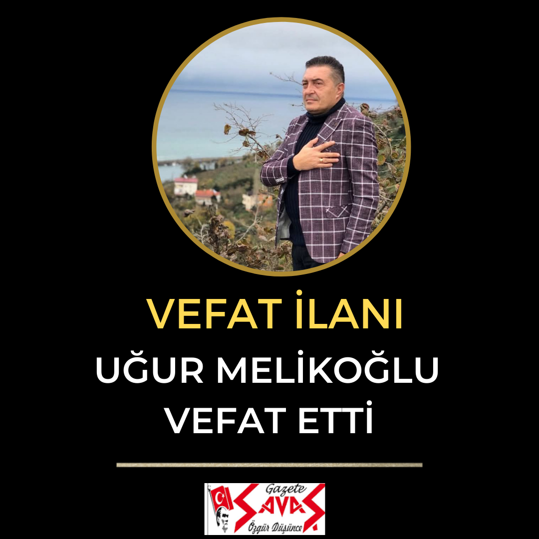 UĞUR MELİKOĞLU VEFAT ETTİ