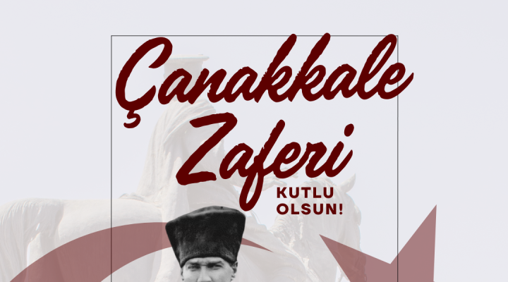 18 MART ÇANAKKALE ZAFERİ: DESTANIN 110. YILINDA ŞEHİTLERİMİZİ RAHMETLE ANIYORUZ