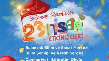 BULANCAK’ta 23 NİSAN COŞKUSU SİZİ BEKLİYOR