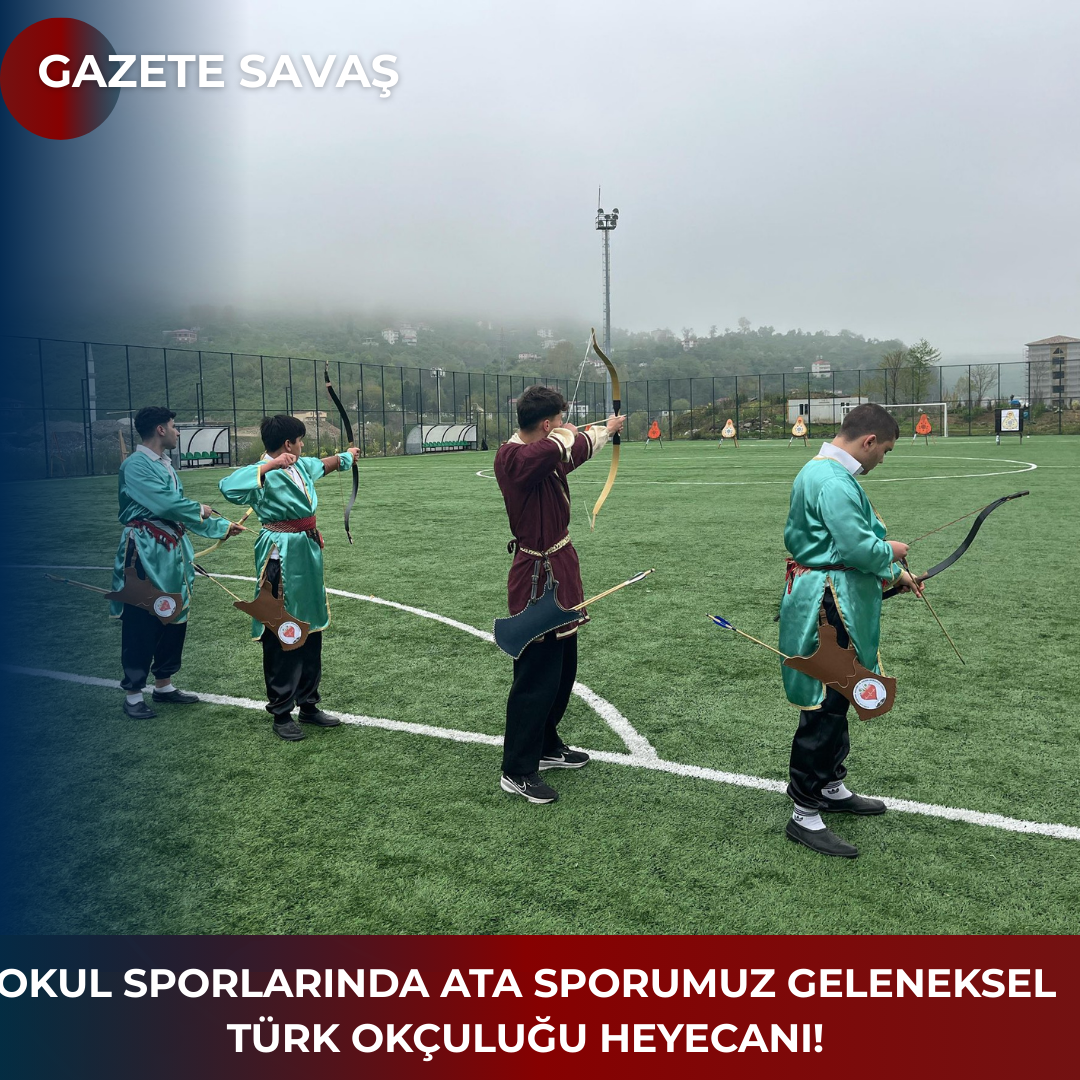 Okul Sporlarında Ata Sporumuz: Geleneksel Türk Okçuluğu Heyecanı!