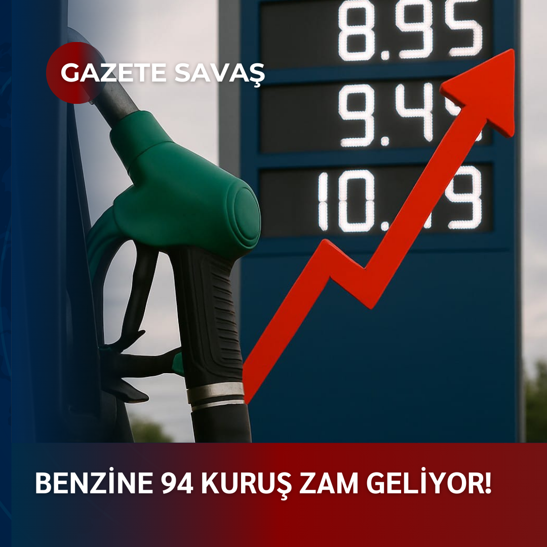 BENZİNE 94 KURUŞ ZAM GELİYOR!