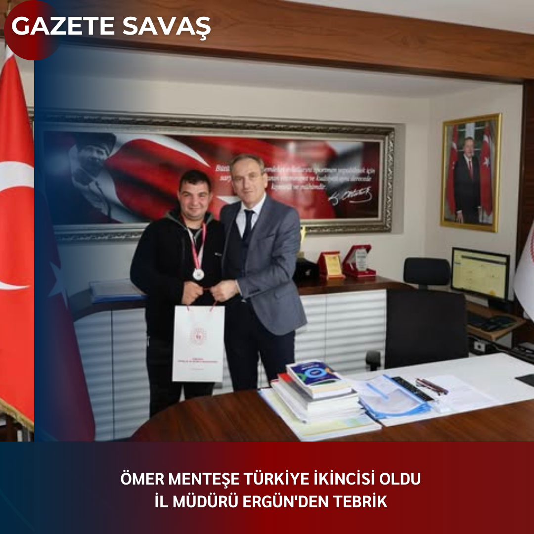 Ömer Menteşe Türkiye İkincisi Oldu: İl Müdürü Ergün’den Tebrik