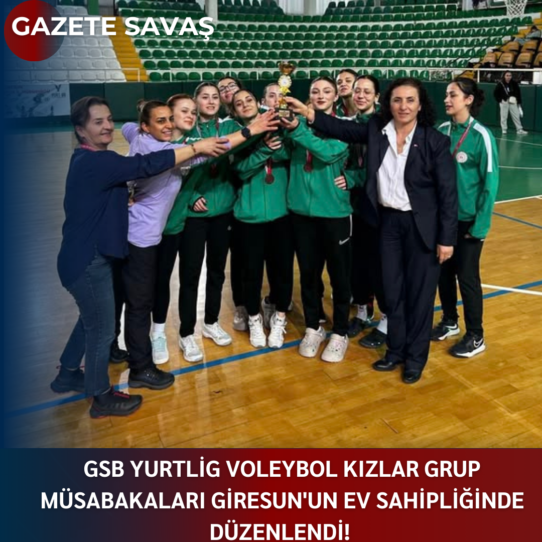 GSB YurtLig Voleybol Kızlar Grup Müsabakaları Giresun’un Ev Sahipliğinde Düzenlendi!