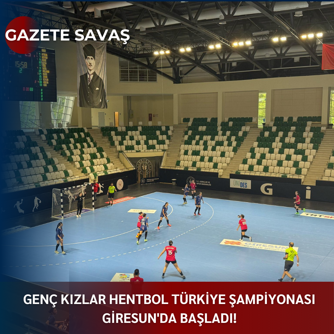 Genç Kızlar Hentbol Türkiye Şampiyonası Giresun’da Başladı!