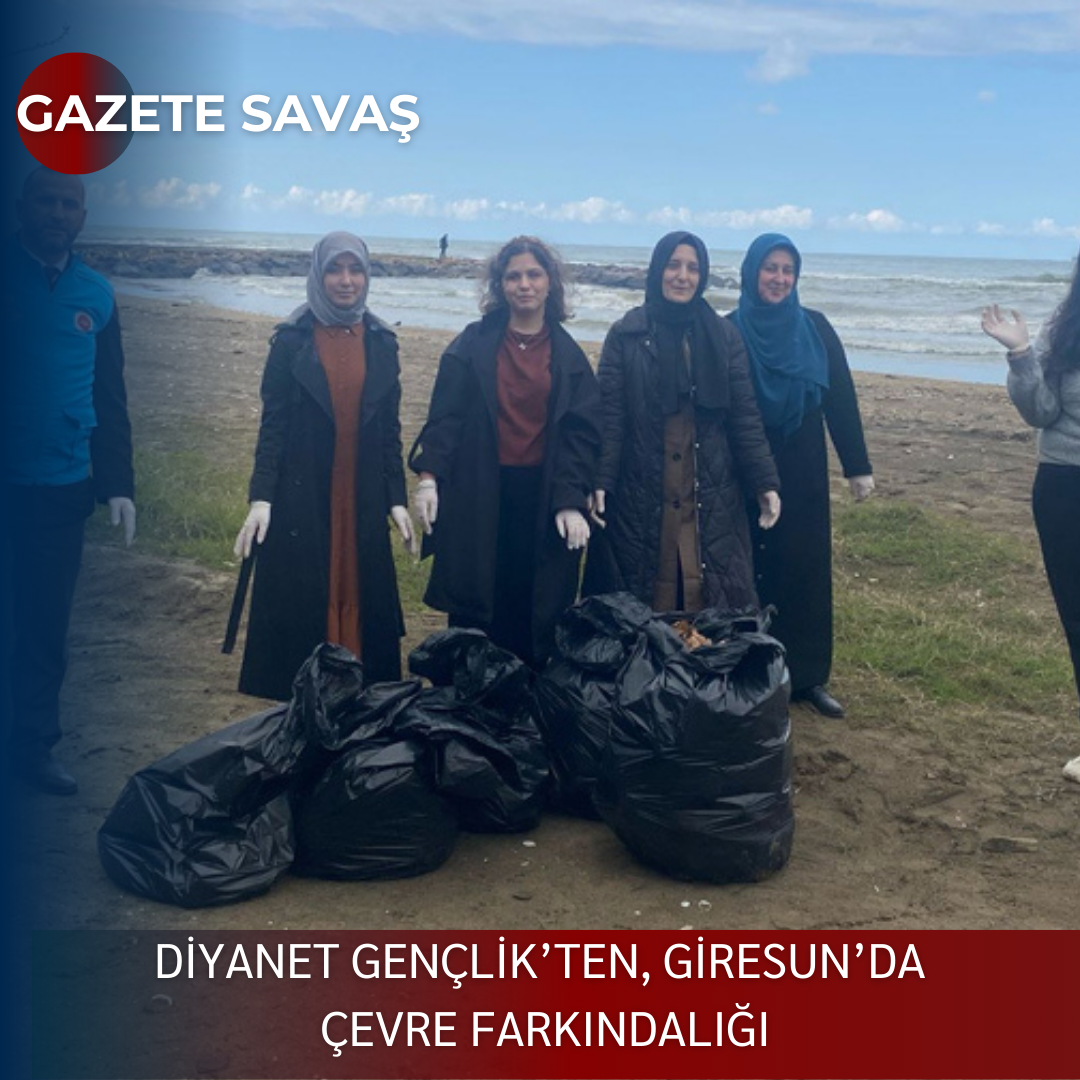 DİYANET GENÇLİK’TEN, GİRESUN’DA ÇEVRE FARKINDALIĞI
