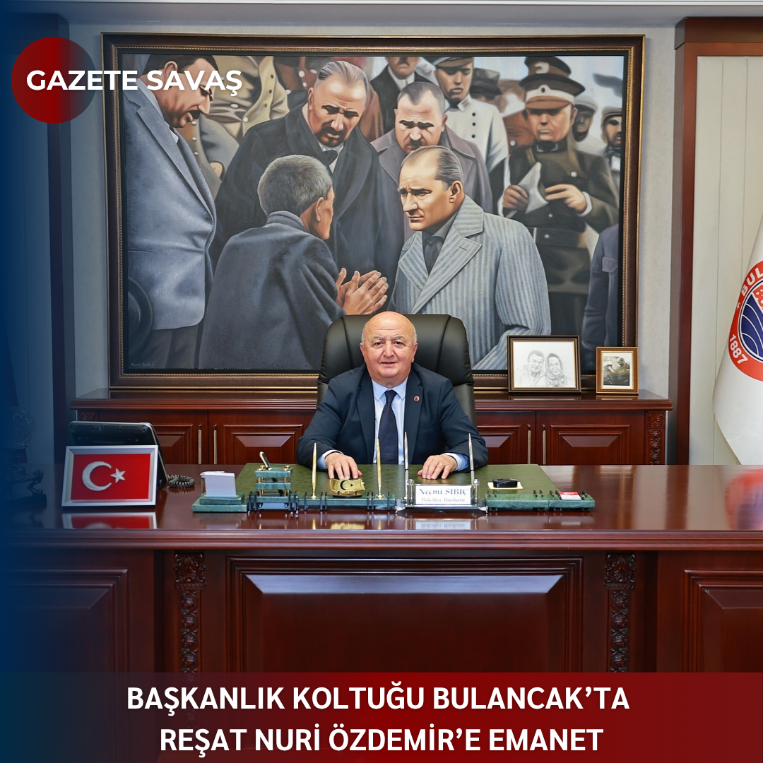 BAŞKANLIK KOLTUĞU BULANCAK’ta REŞAT NURİ ÖZDEMİR’e EMANET