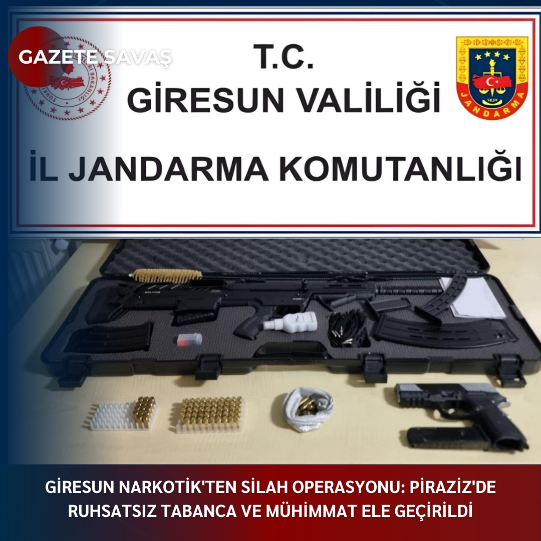 GİRESUN NARKOTİK’TEN SİLAH OPERASYONU: PİRAZİZ’DE RUHSATSIZ TABANCA VE MÜHİMMAT ELE GEÇİRİLDİ