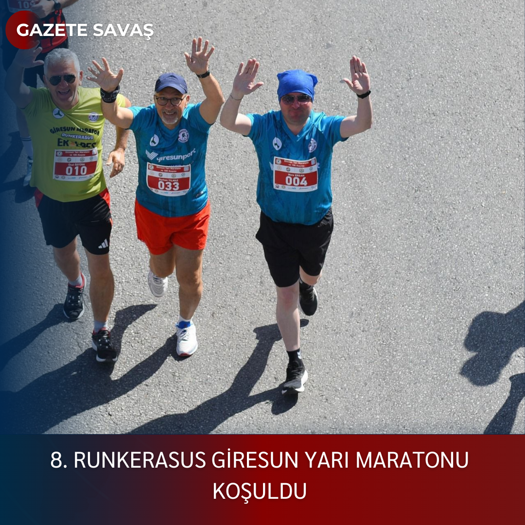 8. RUNKERASUS GİRESUN YARI MARATONU KOŞULDU