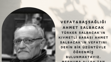 VEFAT BAŞSAĞLIĞI (AHMET SALBACAK)