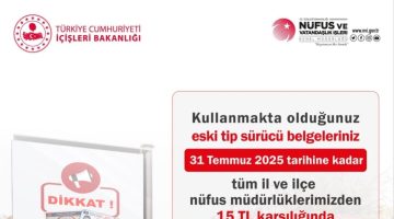 ESKİ TİP SÜRÜCÜ BELGELERİ İÇİN SON TARİH 31 TEMMUZ: HARÇ 7.438,60 TL OLACAK