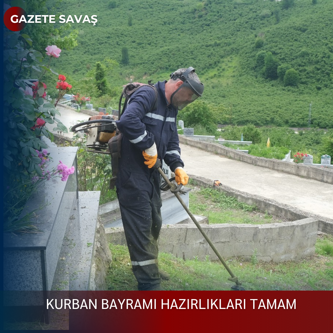 KURBAN BAYRAMI HAZIRLIKLARI TAMAM