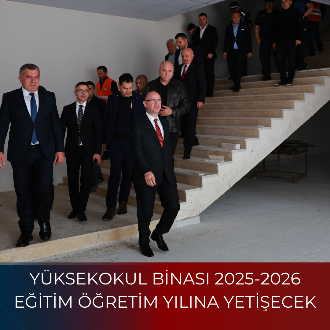 YÜKSEKOKUL BİNASI 2025-2026 EĞİTİM ÖĞRETİM YILINA YETİŞECEK