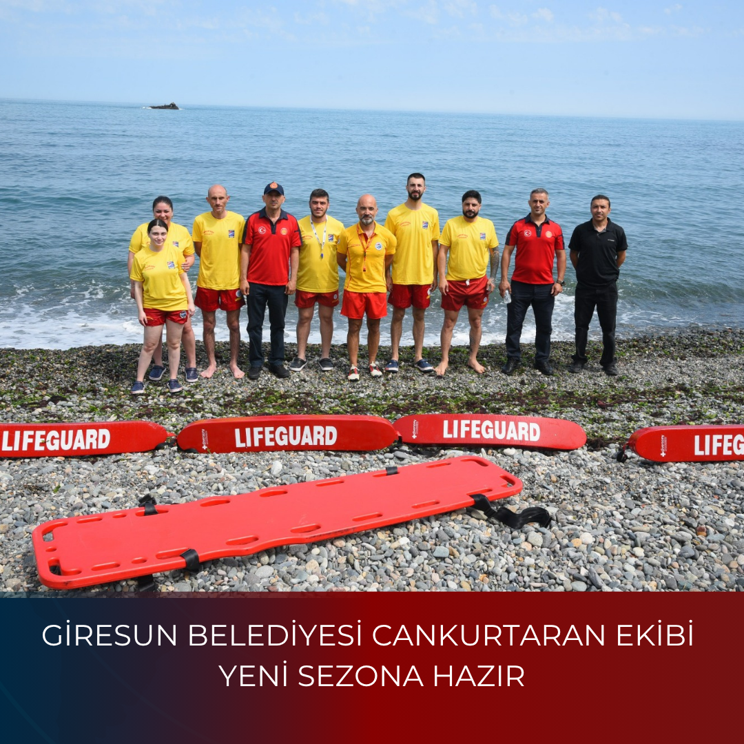 GİRESUN BELEDİYESİ CANKURTARAN EKİBİ YENİ SEZONA HAZIR