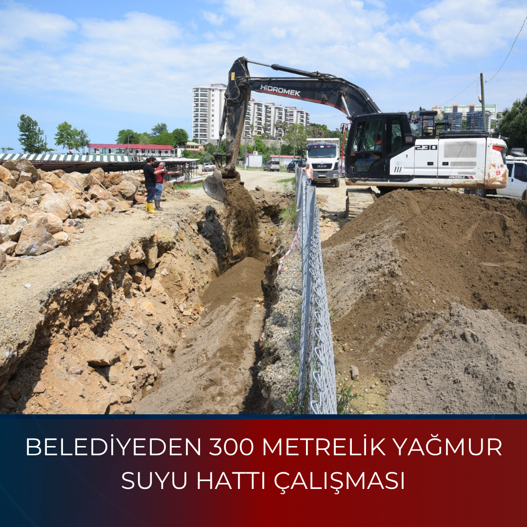 BELEDİYEDEN 300 METRELİK YAĞMUR SUYU HATTI ÇALIŞMASI