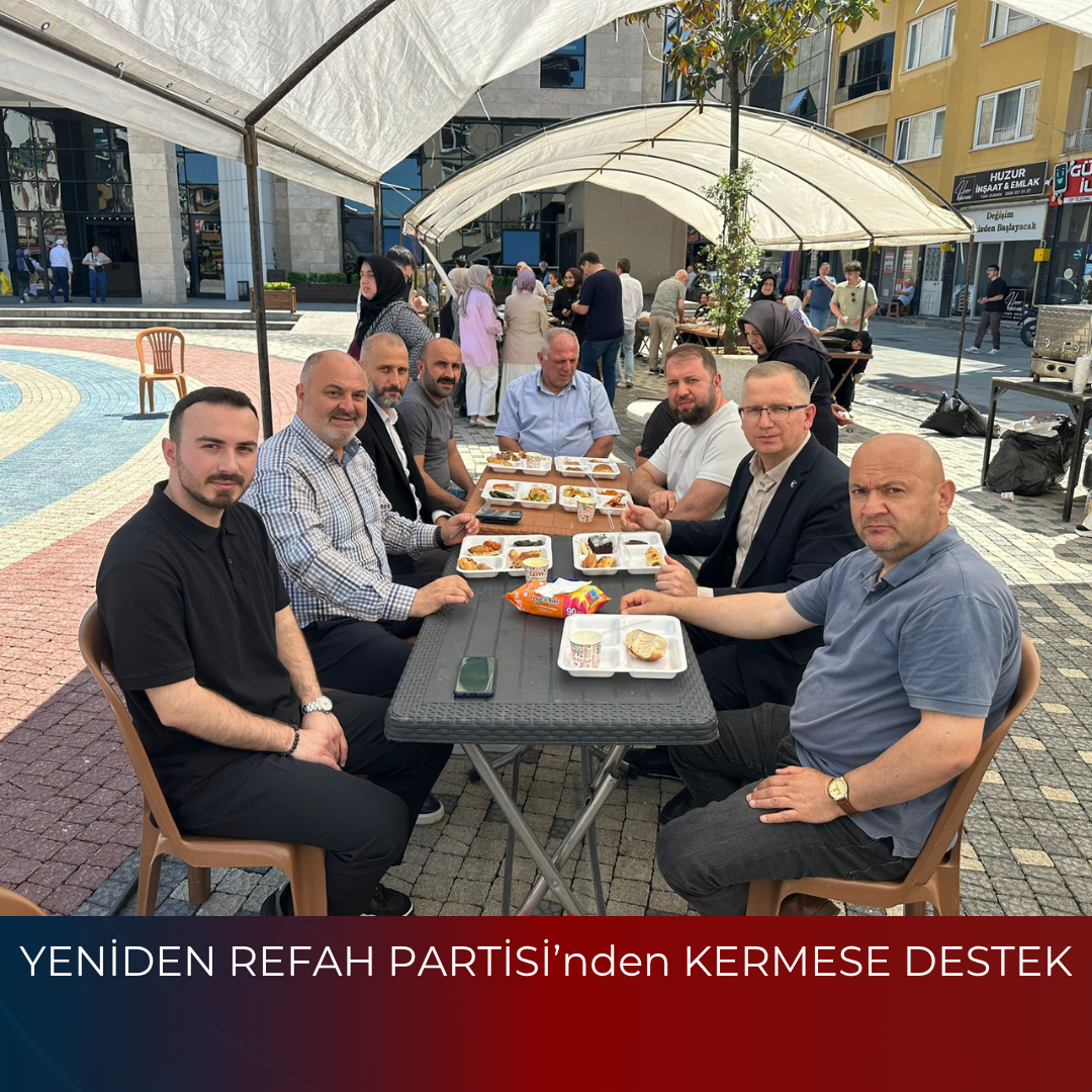 YENİDEN REFAH PARTİSİ’nden KERMESE DESTEK