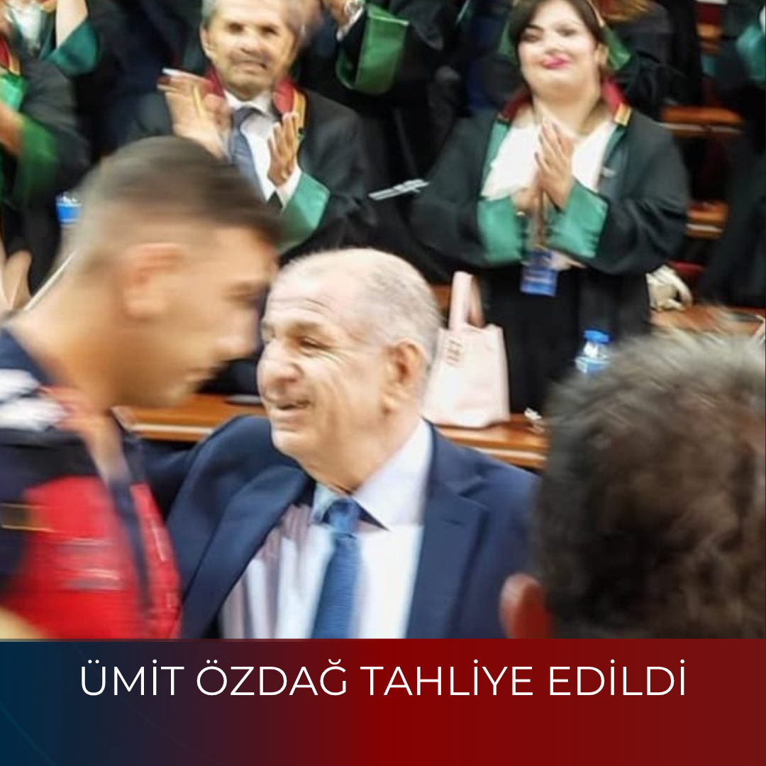 ÜMİT ÖZDAĞ TAHLİYE EDİLDİ