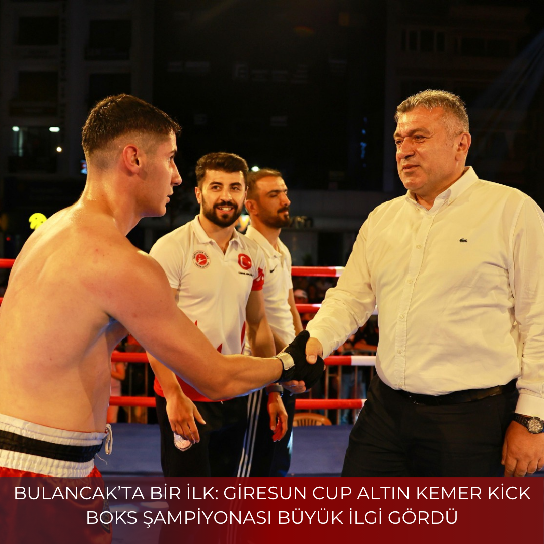 BULANCAK’TA BİR İLK: GİRESUN CUP ALTIN KEMER KİCK BOKS ŞAMPİYONASI BÜYÜK İLGİ GÖRDÜ