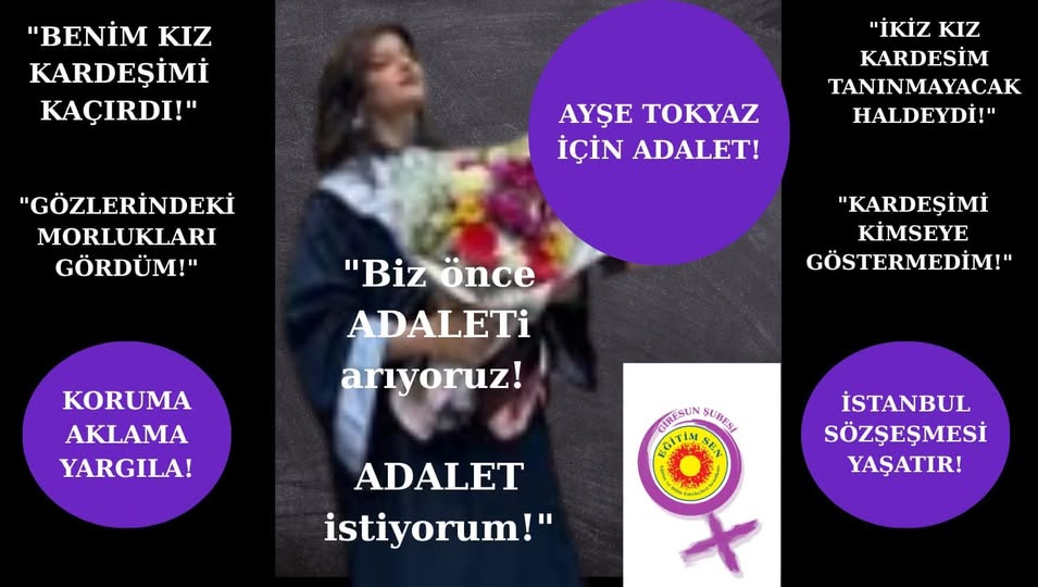 GİRESUN EĞİTİM  SEN ‘’BİR KADIN DAHA EKSİLMEYECEĞİZ: AYŞE TOKYAZ İÇİN ADALET