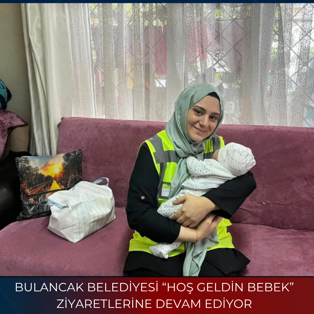 BULANCAK BELEDİYESİ “HOŞ GELDİN BEBEK” ZİYARETLERİNE DEVAM EDİYOR