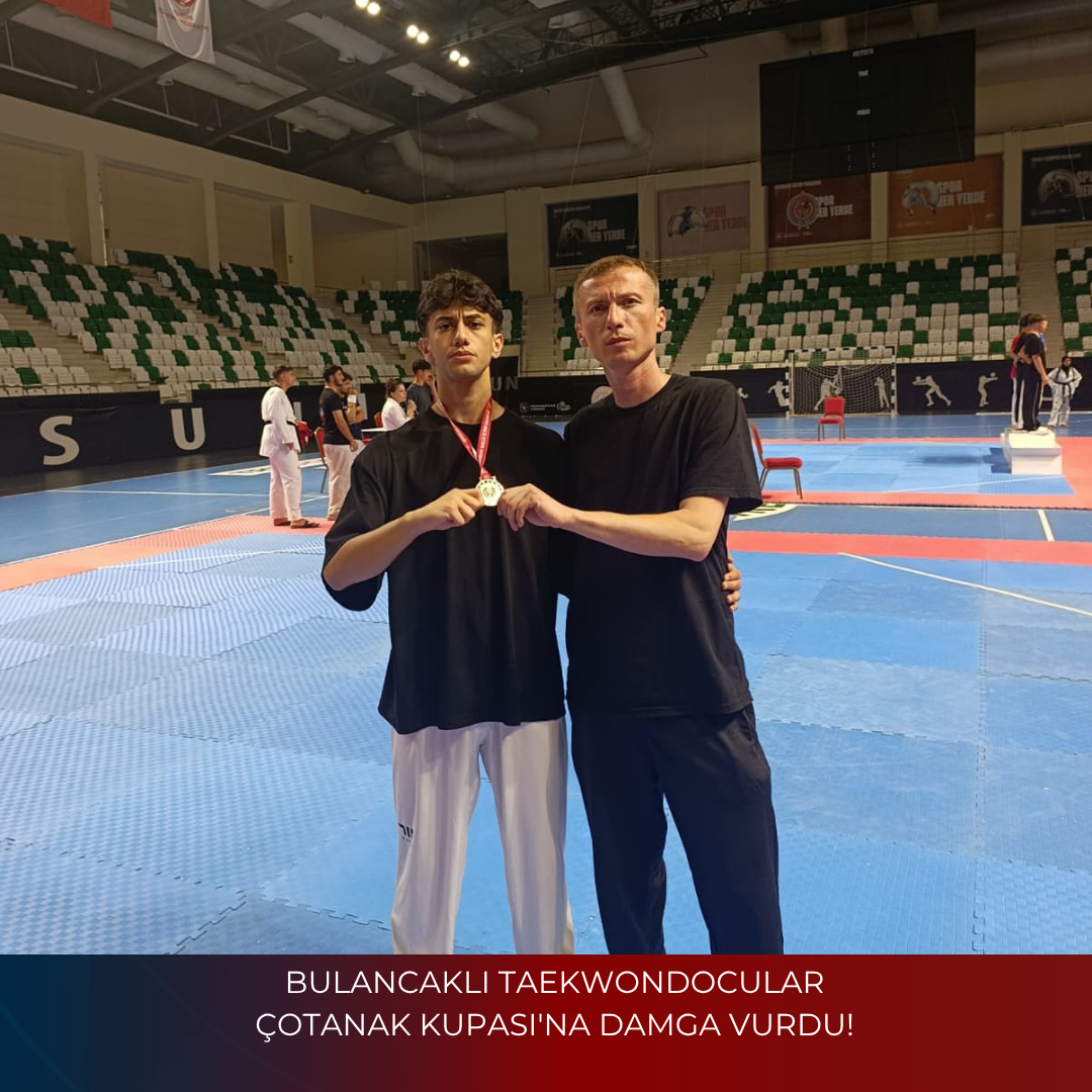 BULANCAKLI TAEKWONDOCULAR ÇOTANAK KUPASI’NA DAMGA VURDU!