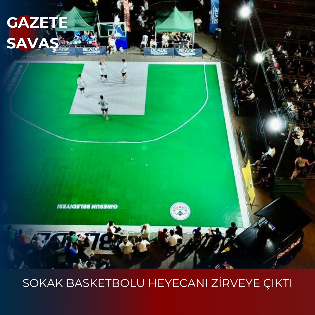 SOKAK BASKETBOLU HEYECANI ZİRVEYE ÇIKTI