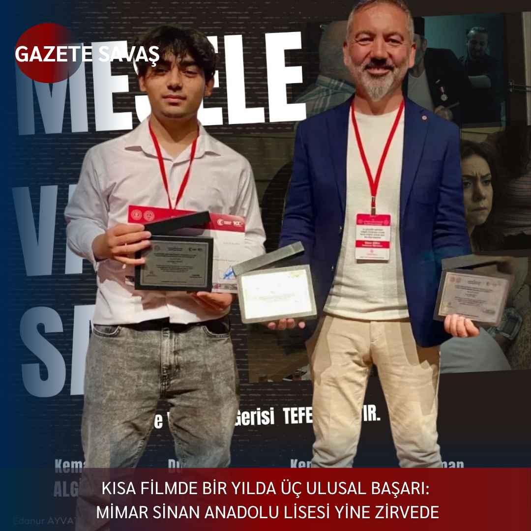 KISA FİLMDE BİR YILDA ÜÇ ULUSAL BAŞARI: MİMAR SİNAN ANADOLU LİSESİ YİNE ZİRVEDE