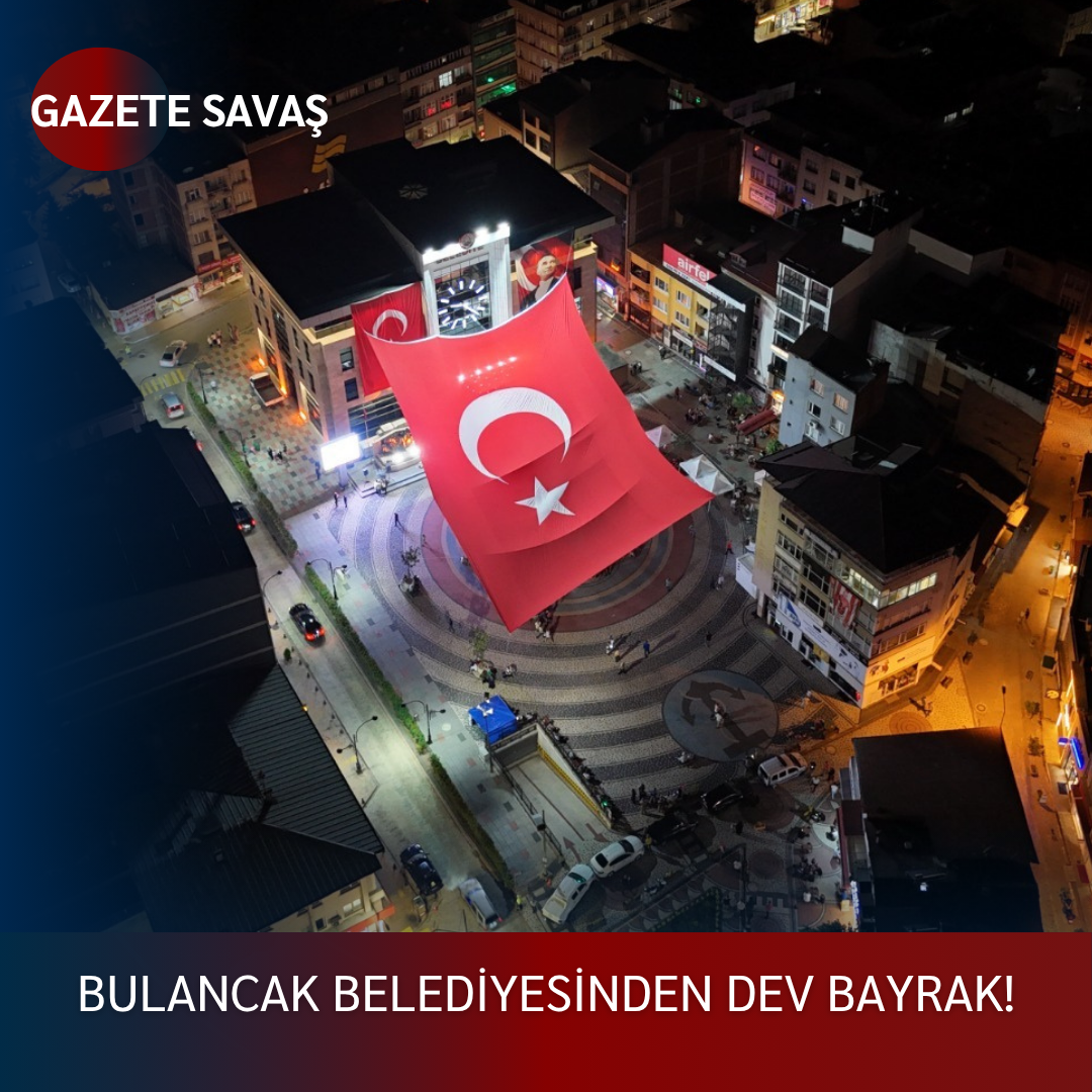 BULANCAK BELEDİYESİNDEN DEV BAYRAK!