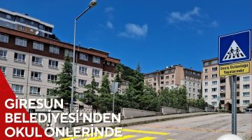 GİRESUN BELEDİYESİ’NDEN OKUL ÖNLERİNDE YAYA GEÇİDİ SEFERBERLİĞİ
