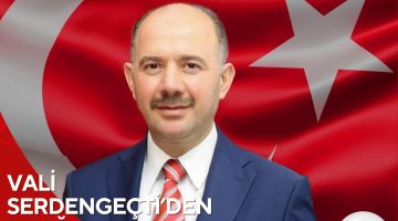VALİ SERDENGEÇTİ’DEN 30 AĞUSTOS ZAFER BAYRAMI MESAJI