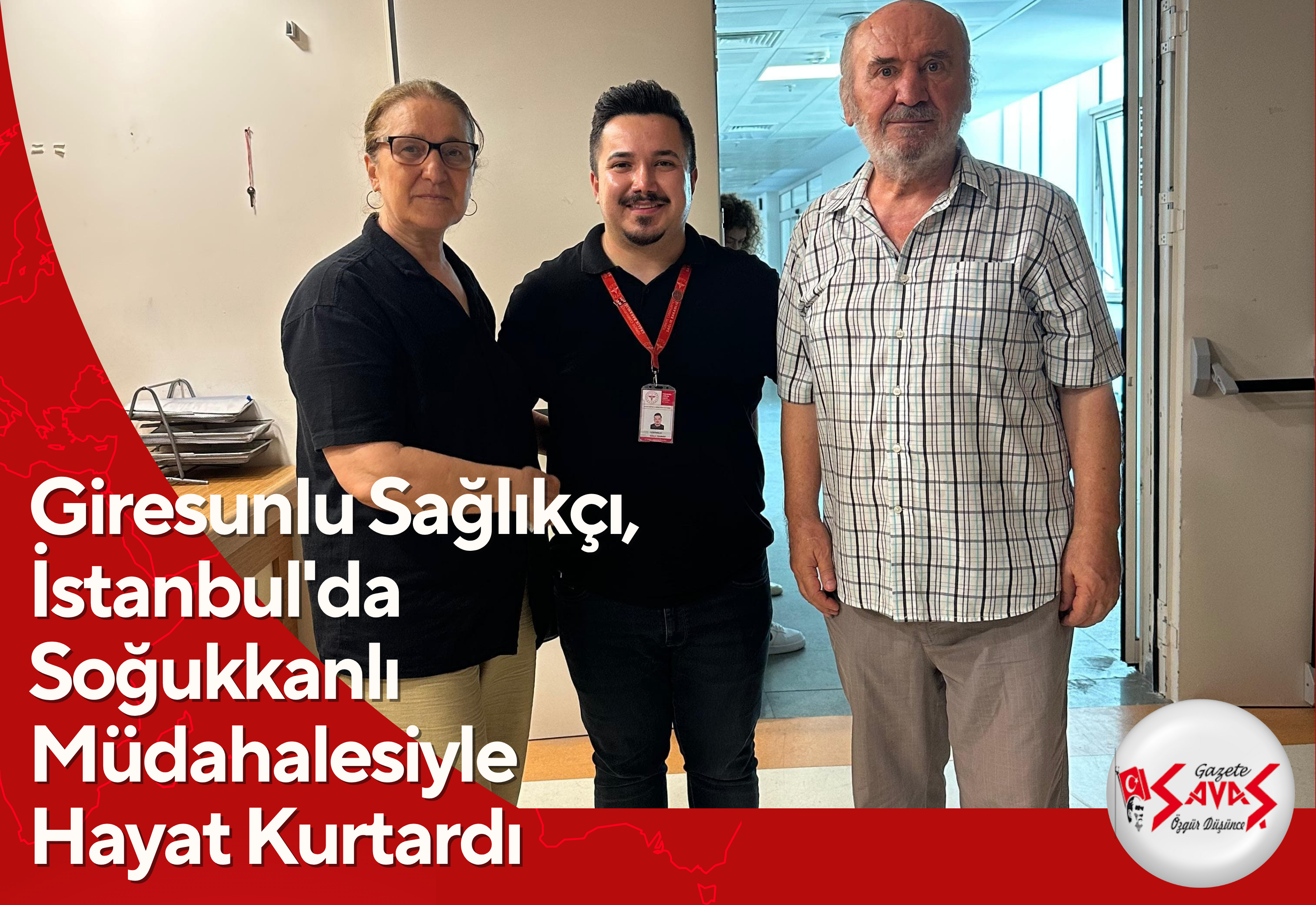 Giresunlu Sağlıkçı, İstanbul’da Soğukkanlı Müdahalesiyle Hayat Kurtardı