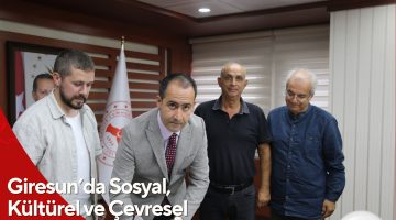Giresun’da Sosyal, Kültürel ve Çevresel Projelere Destek İmzalandı