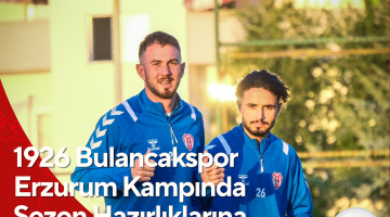 1926 Bulancakspor Erzurum Kampında Sezon Hazırlıklarına Başladı