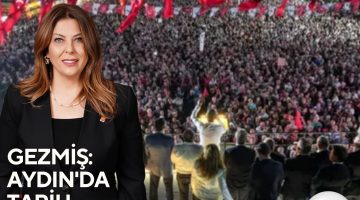 GEZMİŞ: AYDIN’DA TARİH YAZDIK