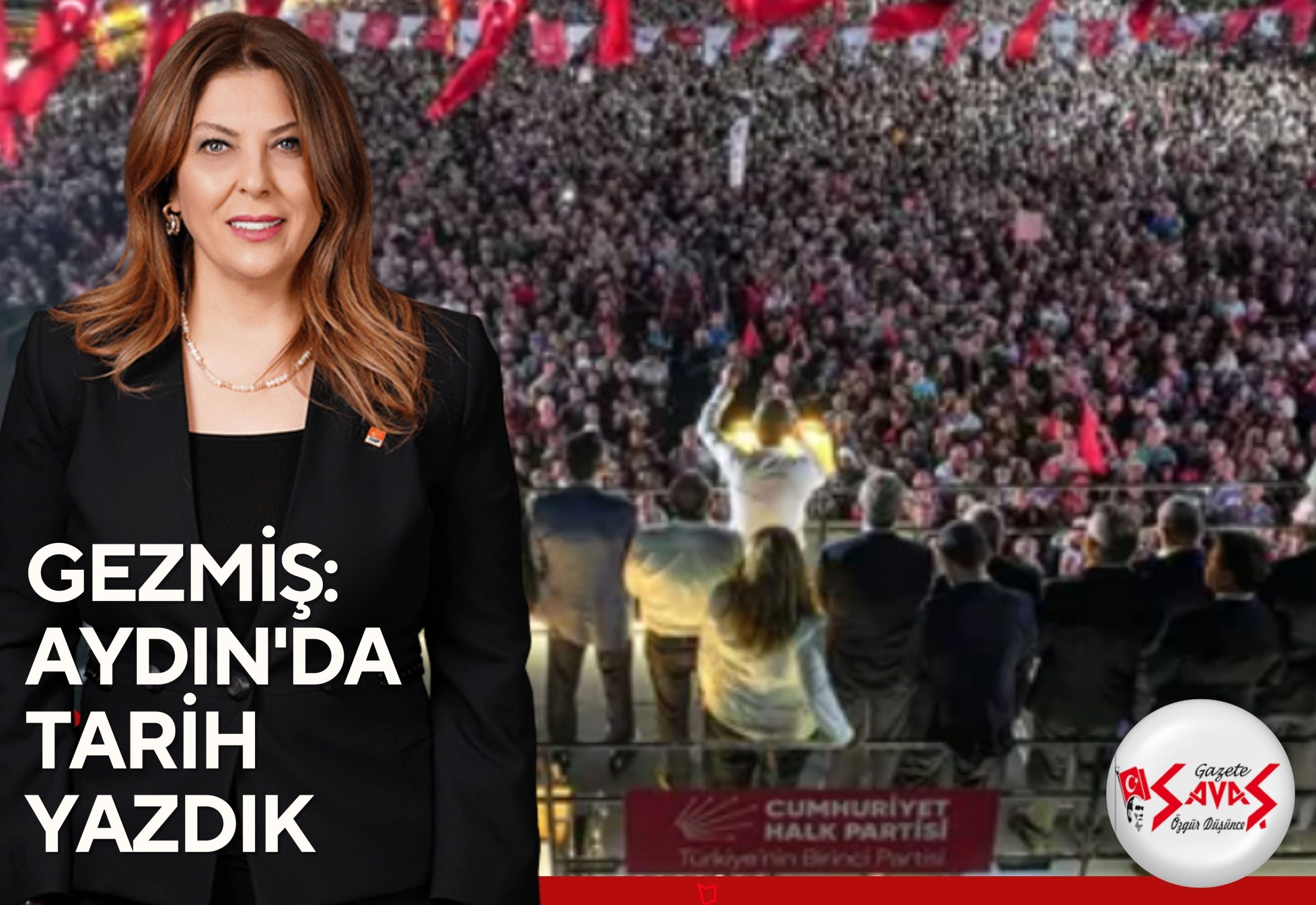 GEZMİŞ: AYDIN’DA TARİH YAZDIK