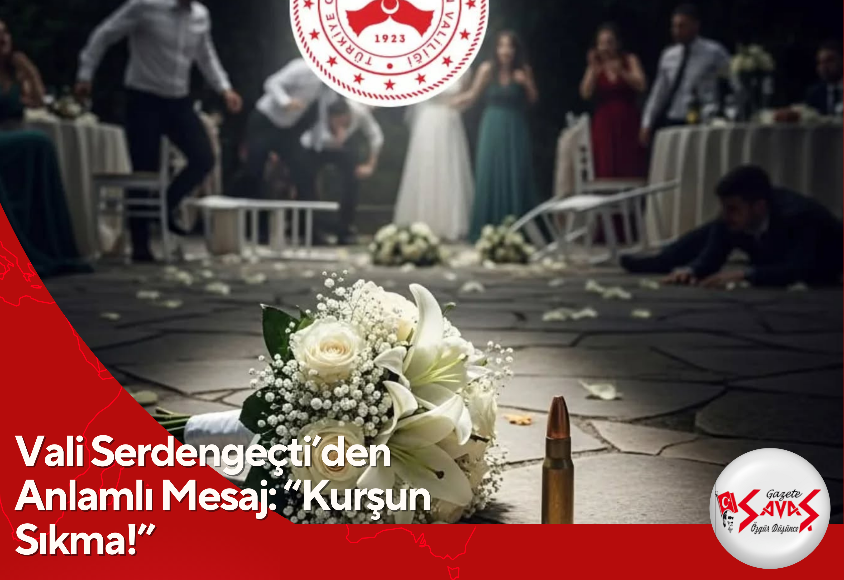 Vali Serdengeçti’den Anlamlı Mesaj: “Kurşun Sıkma!”