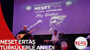 NEŞET ERTAŞ TÜRKÜLERLE ANILDI