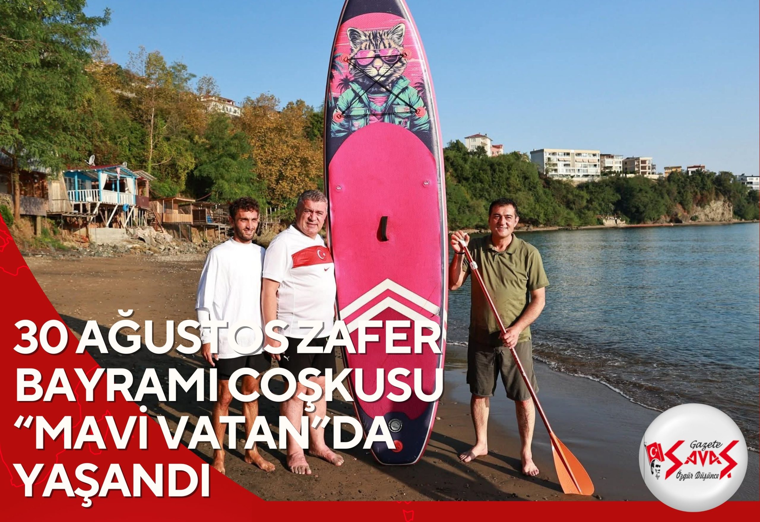 30 AĞUSTOS ZAFER BAYRAMI COŞKUSU “MAVİ VATAN”DA YAŞANDI