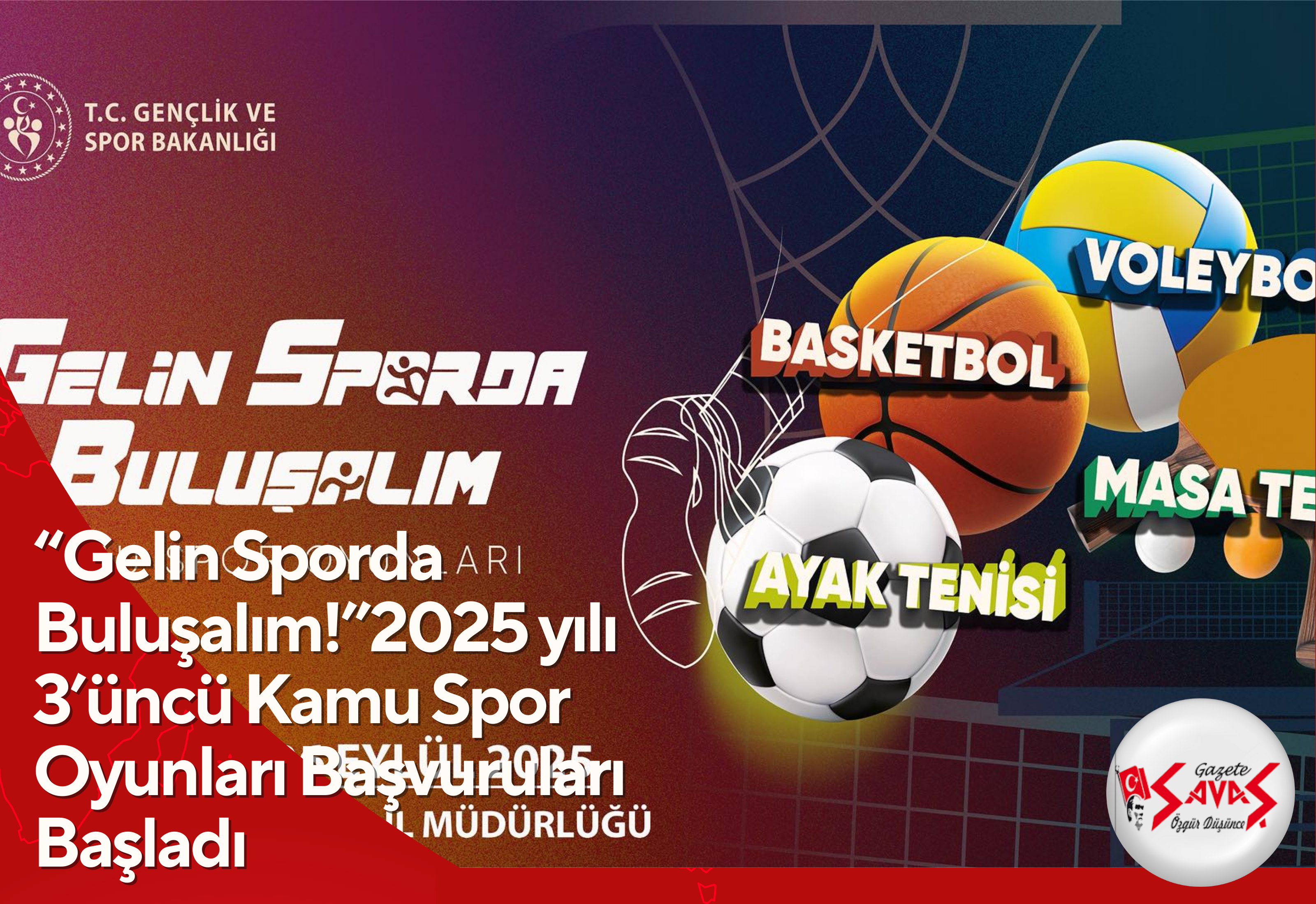 “Gelin Sporda Buluşalım!”2025 yılı 3’üncü Kamu Spor Oyunları Başvuruları Başladı