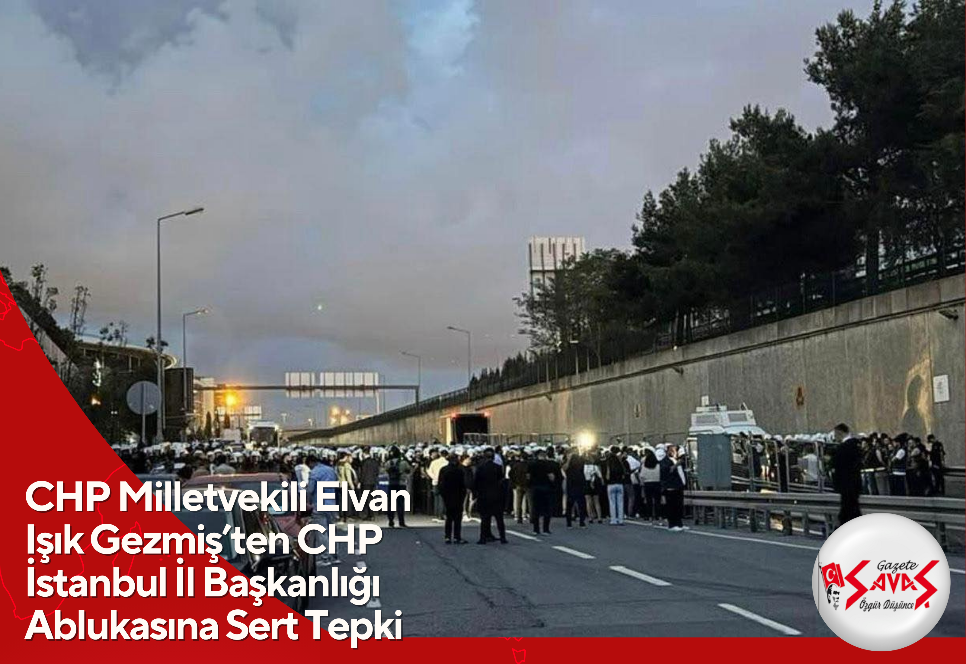 CHP Milletvekili Elvan Işık Gezmiş’ten CHP İstanbul İl Başkanlığı Ablukasına Sert Tepki