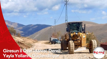 Giresun İl Özel İdaresi, Dereli Yayla Yollarını Güçlendiriyor