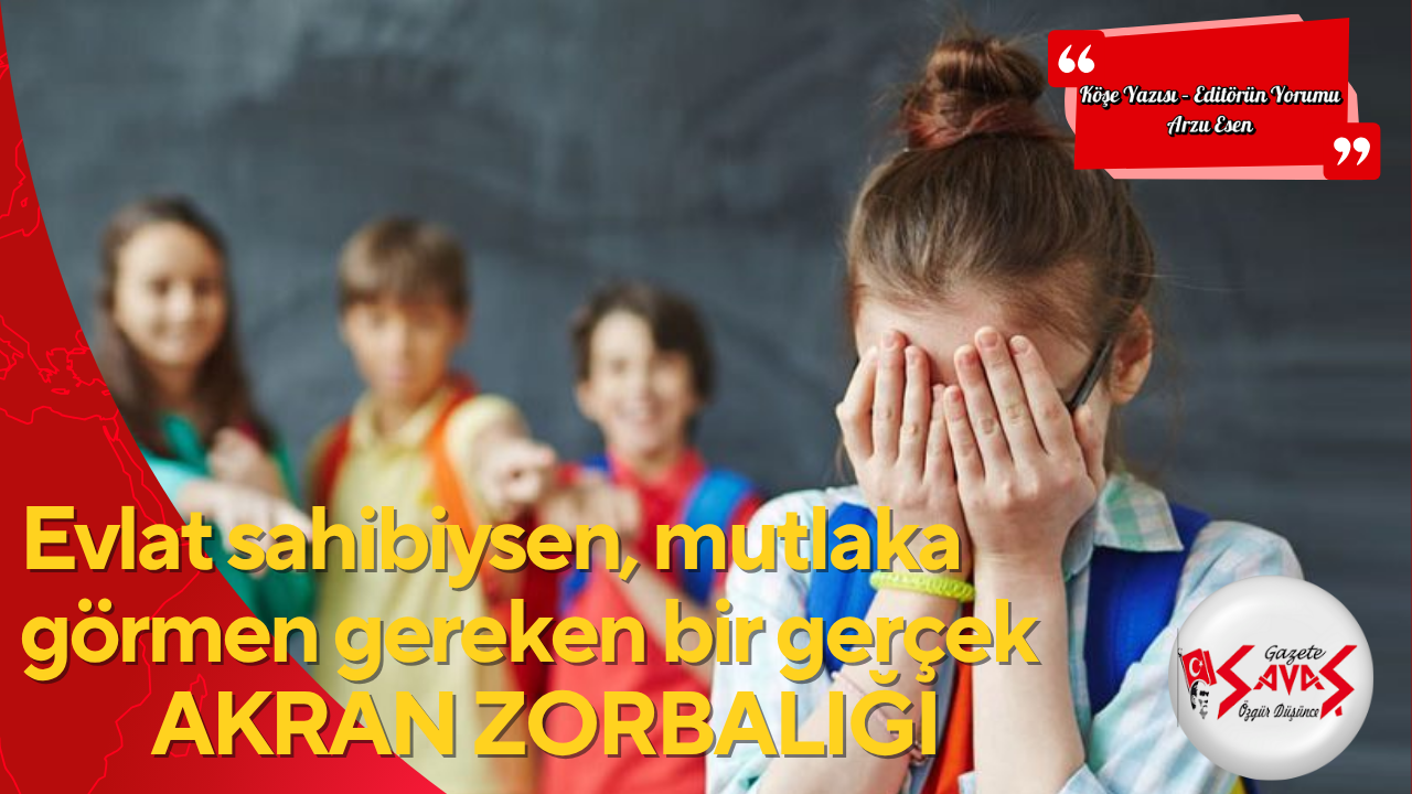 Evlat sahibiysen, mutlaka görmen gereken bir gerçek AKRAN ZORBALIĞI